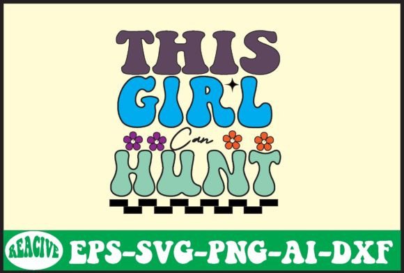 About This Girl Can Hunt Retro SVG Design
