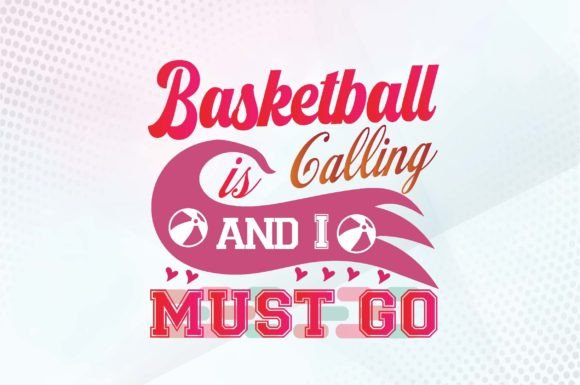 Basketball is Calling and I MUST GO Svg Review