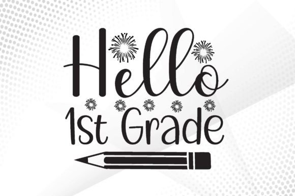 Hello 1st Grade Svg Review