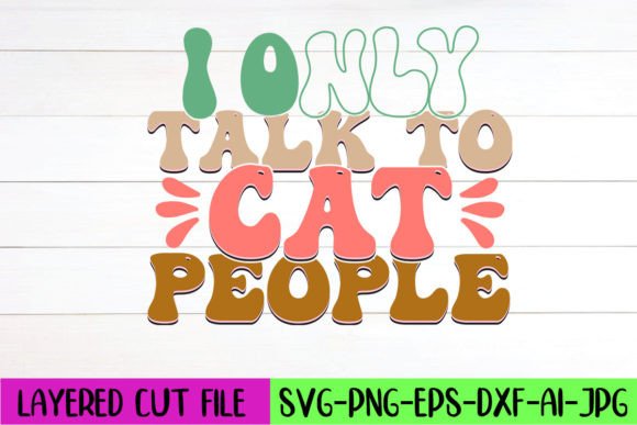 I Only Talk to Cat People Retro Design Review